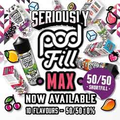 Seriously Pod Fill Max